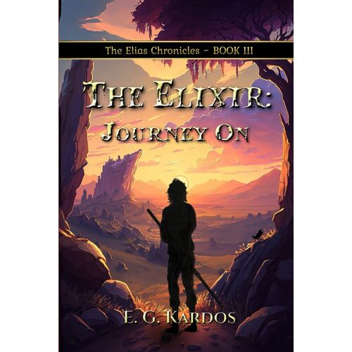 The Elixir: Journey On (The Elias Chronicles)