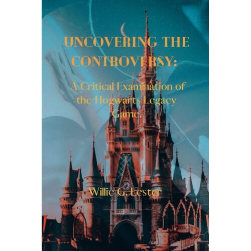Uncovering The Controversy:: A Critical Examination Of The Hogwarts Legacy Game
