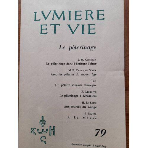 Lumière Et Vie. Tome Xv, Septembre-Octobre 1966, N°79 - Le Pèlerinage