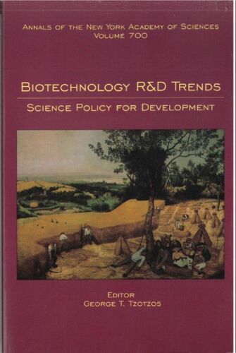 Biotechnology R & D Trends: Science Policy For Development (Annals Of The New York Academy Of Sciences)