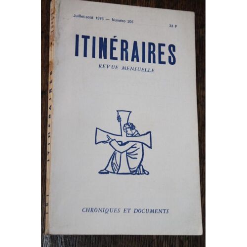 Itinéraires N°205 Juillet-Août 1976 Jean Madiran, Marcel De Corte, André Charlier, Louis Salleron, 