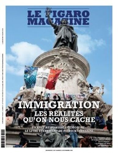 Le Figaro Magazine 23714 Immigration Les Réalités Qu'on Nous Cache