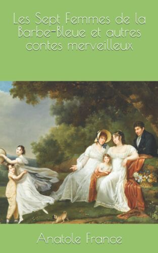 Les Sept Femmes De La Barbe-Bleue Et Autres Contes Merveilleux