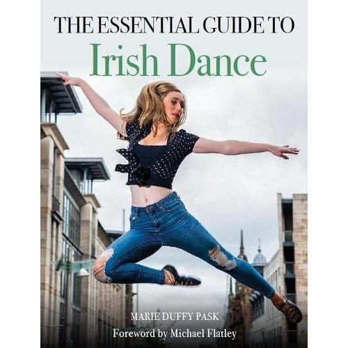 Essential Guide To Irish Dance
