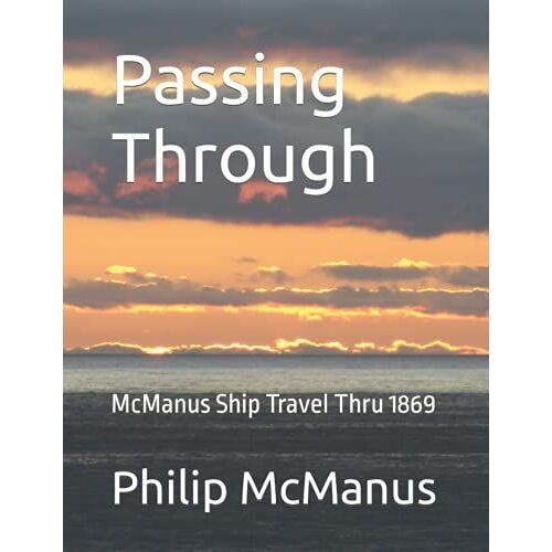 Passing Through: Mcmanus Ship Travel Thru 1869