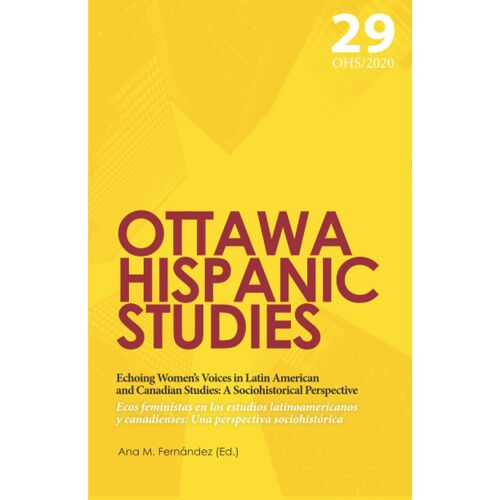 Echoing Womens Voices In Latin American And Canadian Studies: A Sociohistorical Perspective: Ecos Feministas En Los Estudios Latinoamericanos Y ... Sociohistórica (Ottawa Hispanic Studies)