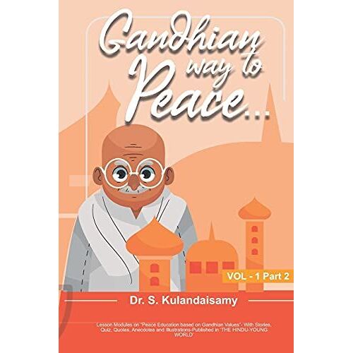 Gandhian Way To Peace - Vol 1 - Part 2
