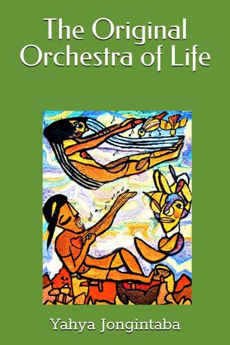 The Original Orchestra Of Life (Stories Of Survival Salvation And Sustainability)