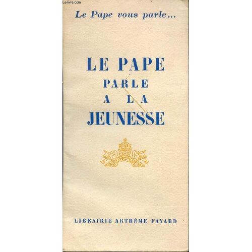 Le Pape Parle A La Jeunnesse.