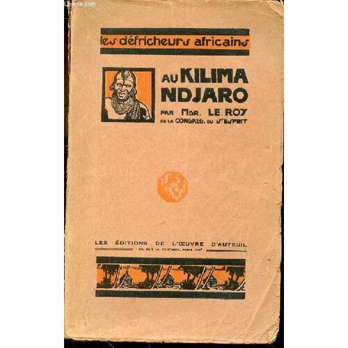 Au Kilimandjaro - Collection Les Defricheurs Africains.