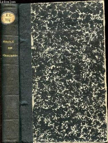Les Auteurs Latins : Virgile - Les Georgiques (4 Livres + Notice Des Livres Classiques).
