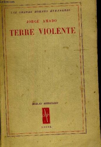 Terre Violente. Traduit Par Claude Plessis. Collection Les Grands Romans Etrangers