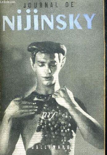 Journal De Nijinsky. Traduit Et Preface Par G. Solpray