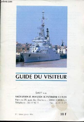 Guide Du Visiteur : Valorisation Et Animation Du Patrimoine Culturel De Bordeaux.