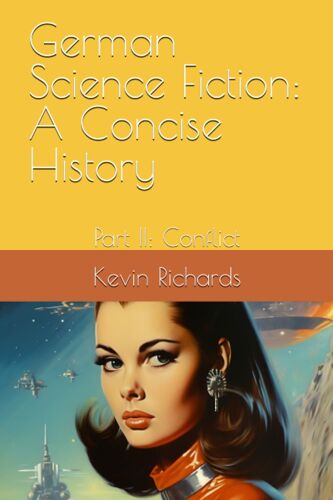 German Science Fiction: A Concise History: Part Ii: Conflict: 2
