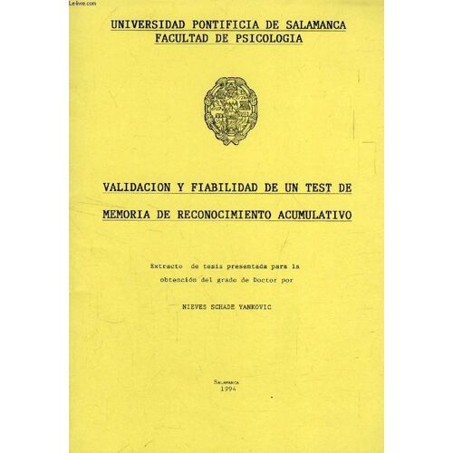 Validacion Y Fiabilidad De Un Test De Memoria De Reconocimiento Acumulativo (Extracto De La Tesis)