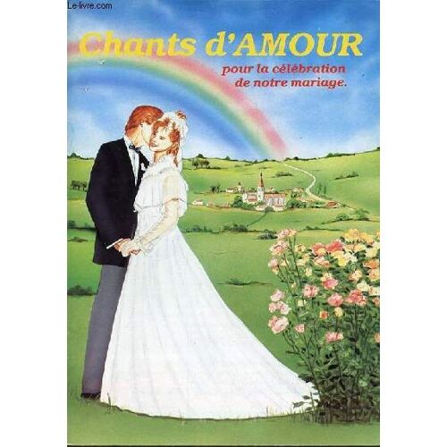 Chants D'amour Pour La Celebration De Notre Mariage
