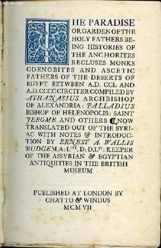 The Paradise Of The Holy Fathers Containing The Introduction : The Life Of St Anthony, Histories Of The Fathers, The Rule Of Pachomius, Etc.