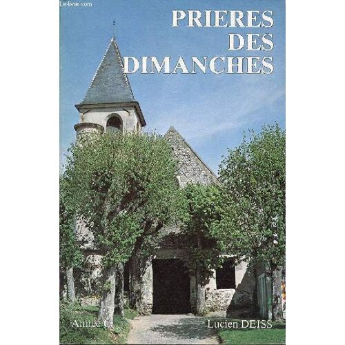 Prieres Des Dimanches - Annee C.