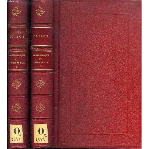 Histoire De La Republique D'angleterre Et De Cromwell (1649-1658), 2 Tomes