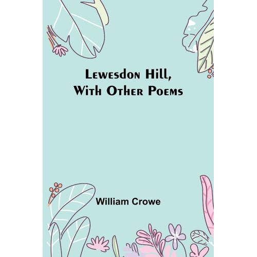 Lewesdon Hill, With Other Poems