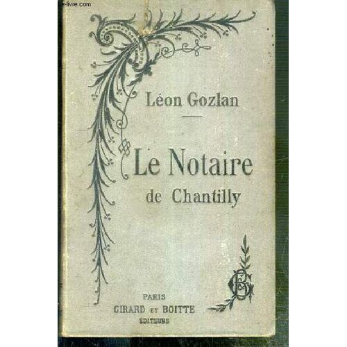 Le Notaire De Chantilly - Nouvelle Edition