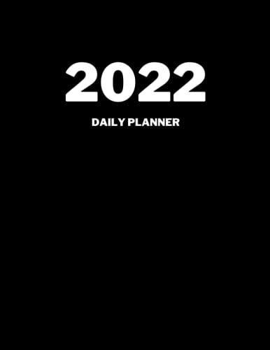 Daily Planner 2022 - One Page Per Day: 2022 Appointment Calendars Datebooks Books | 12 Month Organizer | Daily Agenda For One Year | Agenda For 365 ... Planner, Schedule, Priorities, To-Do List |