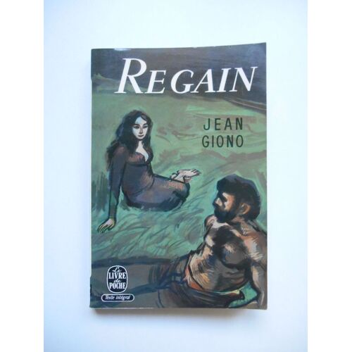 Regain - Texte Intégral / Jean Giono / Réf64847