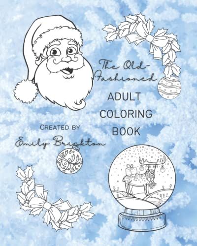 Vintage Old Fashioned Christmas Coloring Book Grayscale, Christmas Coloring Book For Adults To Relax And Unwind!: Relax And Unwind With 24 Coloring ... Images To Fill Your Christmas With Color!