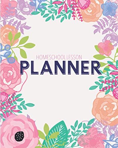 Homeschool Lesson Planner: Undated Organizer For Distance Learning Home School Parents & Tutors