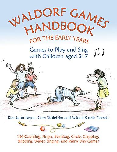 Waldorf Games Handbook For The Early Years - Games To Play & Sing With Children Aged 3 To 7