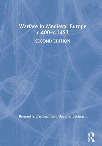 Warfare In Medieval Europe C.400-C.1453