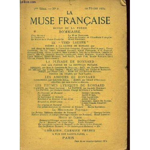 La Muse Francaise  - Revue De La Poesie / 3eme Serie - N°2 - 10 Fevrier 1924 / Le Verd Laurier - La Pleiade De Ronsard - Les Amours De Ronsard - Les Themes Lyriques De Ronsard - Le Mouvement ...
