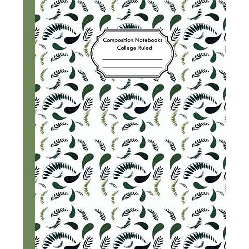Composition Notebook College Ruled: Composition Notebooks College Ruled For School Supplies, Notebooks For School, Notebooks College Ruled.