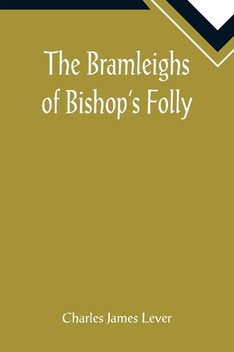 The Bramleighs Of Bishop's Folly