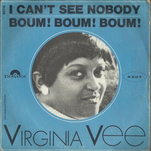 I Can't See Nobody (B., M. & R. Gibb) 3'10  /  Boum! Boum! Boum! (J.-C. Oilvier - R. Valade) 4'05