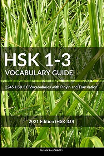 Hsk 1-3 Vocabulary Guide: 2245 Hsk 3.0 Vocabularies With Pinyin And Translation (Hsk Vocabulary Books)