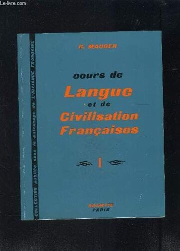 Cours De Langue Et De Civilisation Francaises- I: 1er Et 2ème Degrès