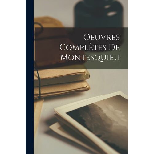 Oeuvres Complètes De Montesquieu