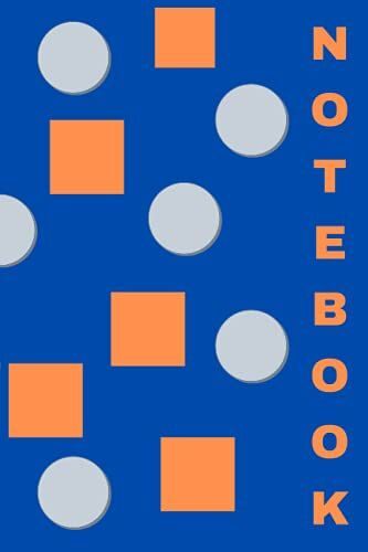 Notebook: Blue Notebook With Orange Squares And Grey Circles, White Pre-Lined Pages For Personal, School, And Everyday Use