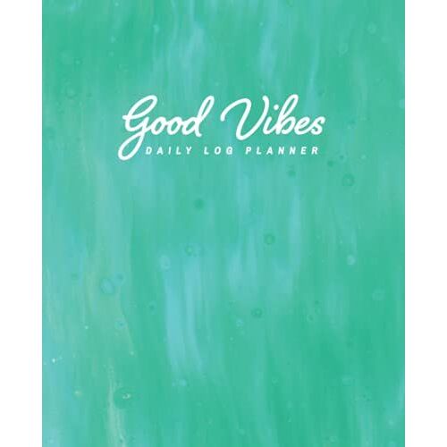 Good Vibes: Daily Log Planner: Daily To Do Planner - Habit Tracker
