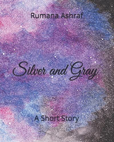 Silver And Gray: A Scientific Miracle Of The Holy Quran (Scientific Miracles Of The Holy Quran)
