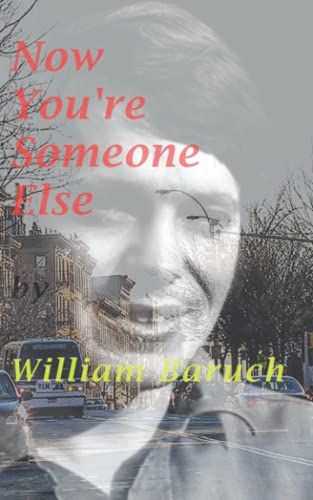 Now You're Someone Else