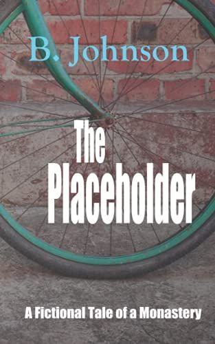 The Placeholder: A Fictional Tale Of A Monastery