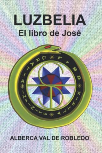Luzbelia: El Libro De Josã©