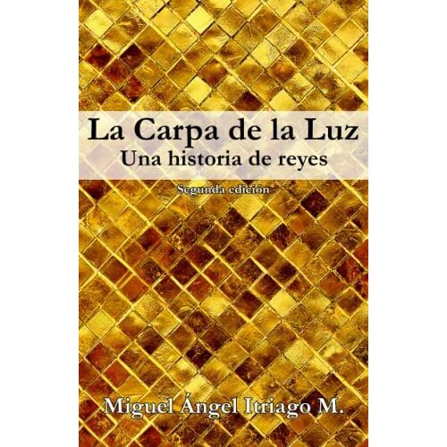 La Carpa De La Luz: Una Historia De Reyes