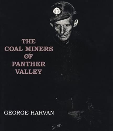 The Coal Miners Of Panther Valley