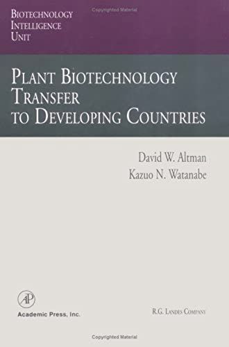 Plant Biotechnology Transfer To Developing Countries (Biotechnology Intelligence Unit)