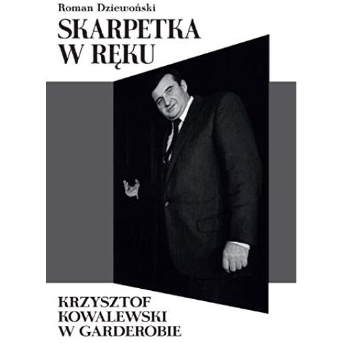 Skarpetka W Reku Krzysztof Kowalewski W Garderobie