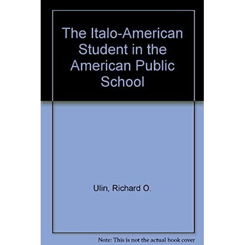 The Italo-American Student In The American Public School